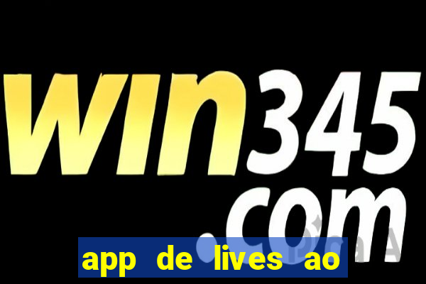 app de lives ao vivo 18